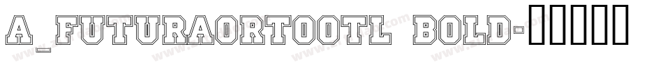 a_FuturaOrtoOtl Bold字体转换